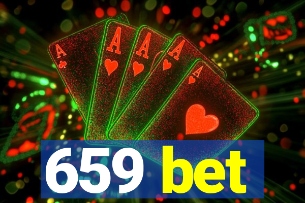 659 bet